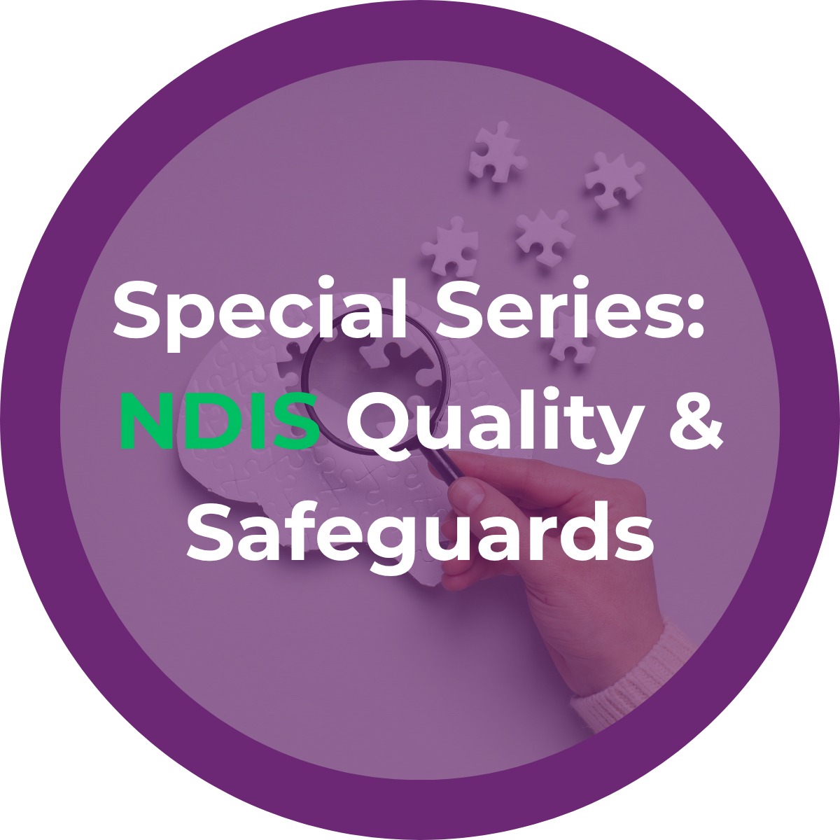 Special Series on NDIS Quality and Safeguards: Quality Beyond Compliance