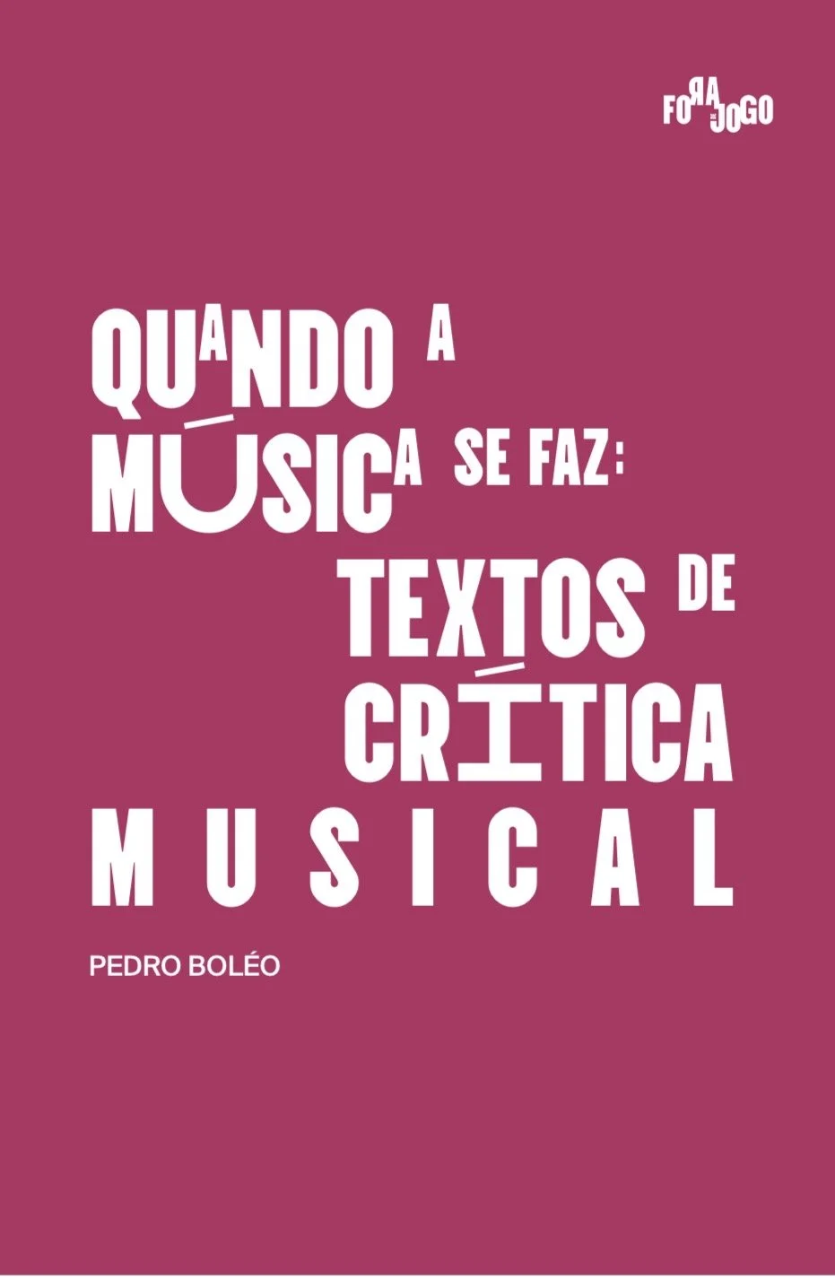 Quando a música se faz: textos de crítica musical