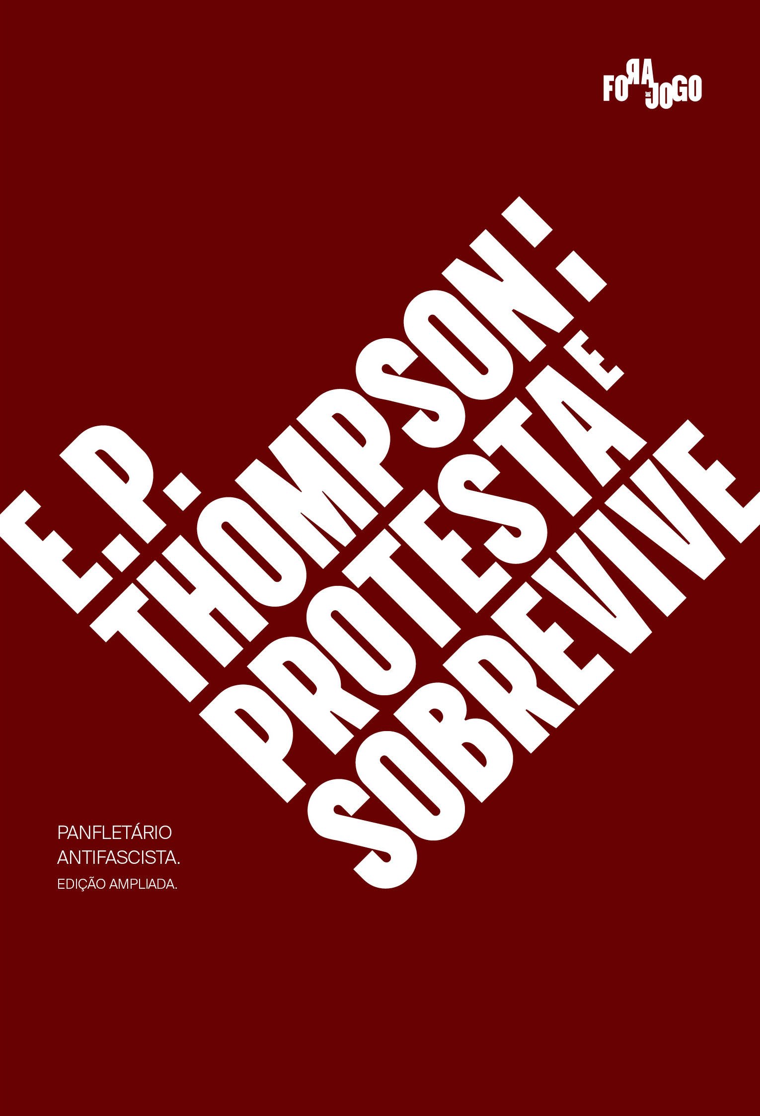 E. P. Thompson: Protesta e Sobrevive