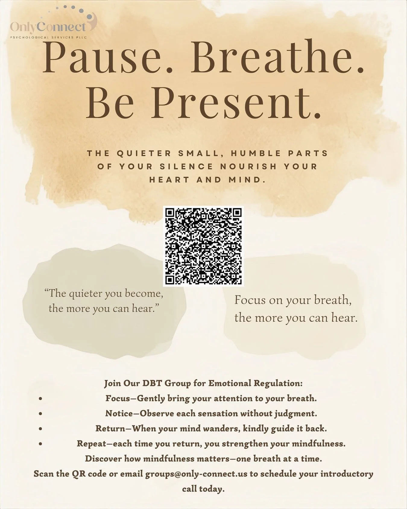 Feeling overwhelmed? Take a pause. Inhale. Exhale. 🌬️
Your breath can guide you back to calm.
Join our DBT group and learn how mindfulness can help you regulate emotions and reconnect with yourself.

Email groups@only-connect.us
 or scan the QR code
