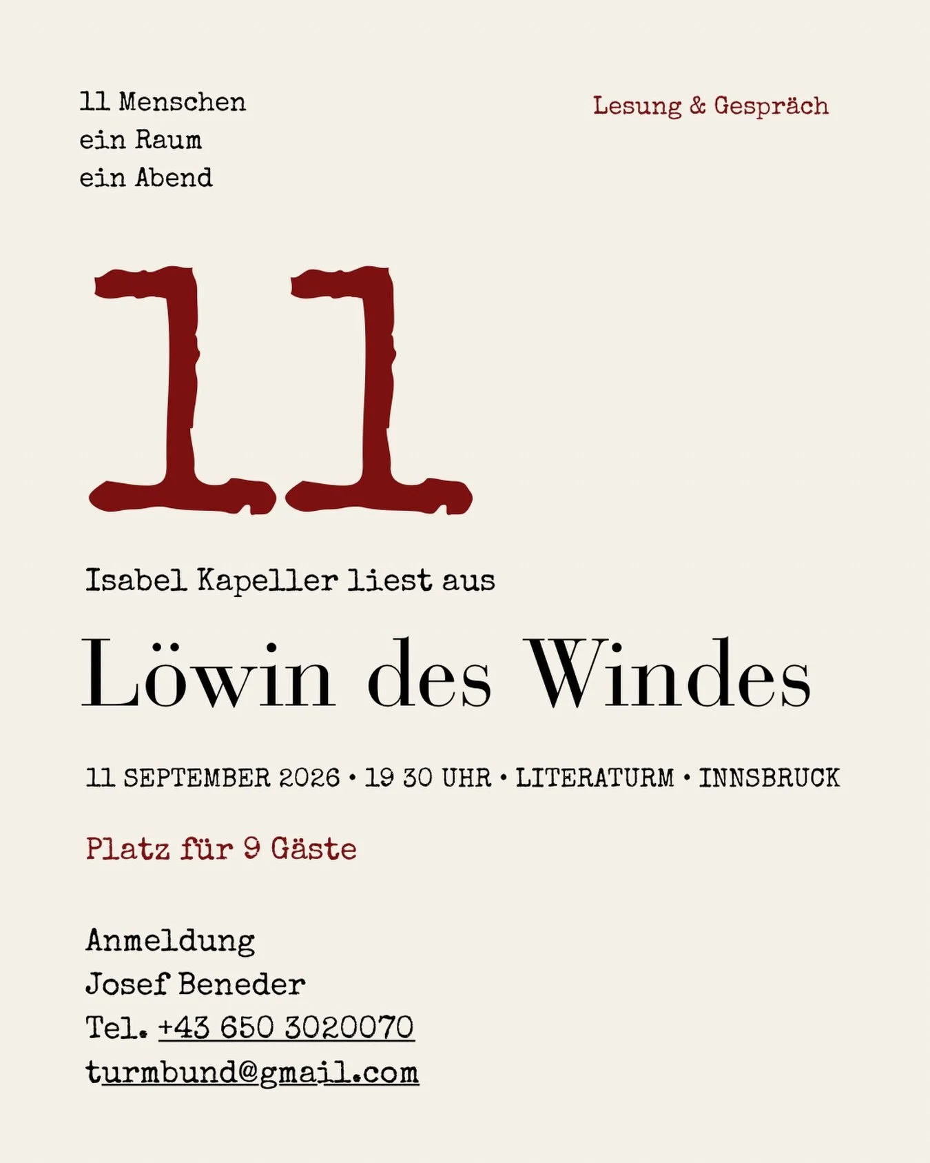 11 Menschen 
Ein Raum
Ein Abend 

Am 11. September lese ich im LiteraTurm in Innsbruck aus meinem Roman L&ouml;win des Windes &hellip; 🌊

Mit dem Moderator Josef Beneder und mir werden wir an diesem Abend nur elf Menschen sein. Neun Pl&auml;tze blei