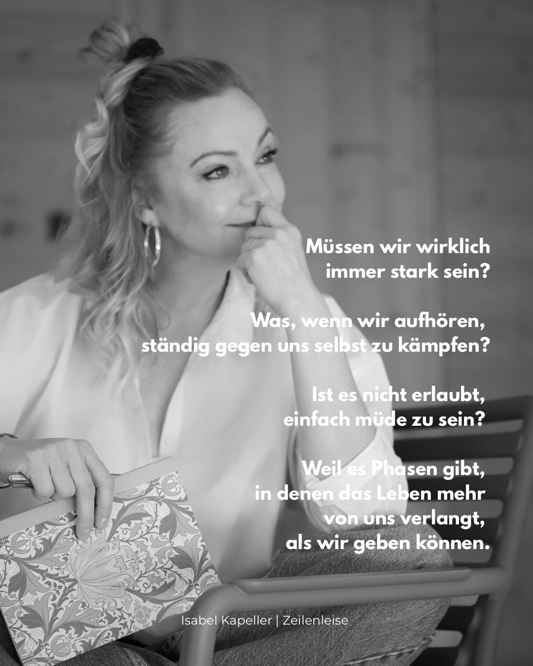 F&uuml;r alle, die gerade mehr tragen m&uuml;ssen, als man von au&szlig;en sieht &hellip; 

📸 @maria.rangger 🙏🏼

#isabelkapeller
#zeilenleise
#frauenst&auml;rken
#selbstf&uuml;rsorge 
#tirol