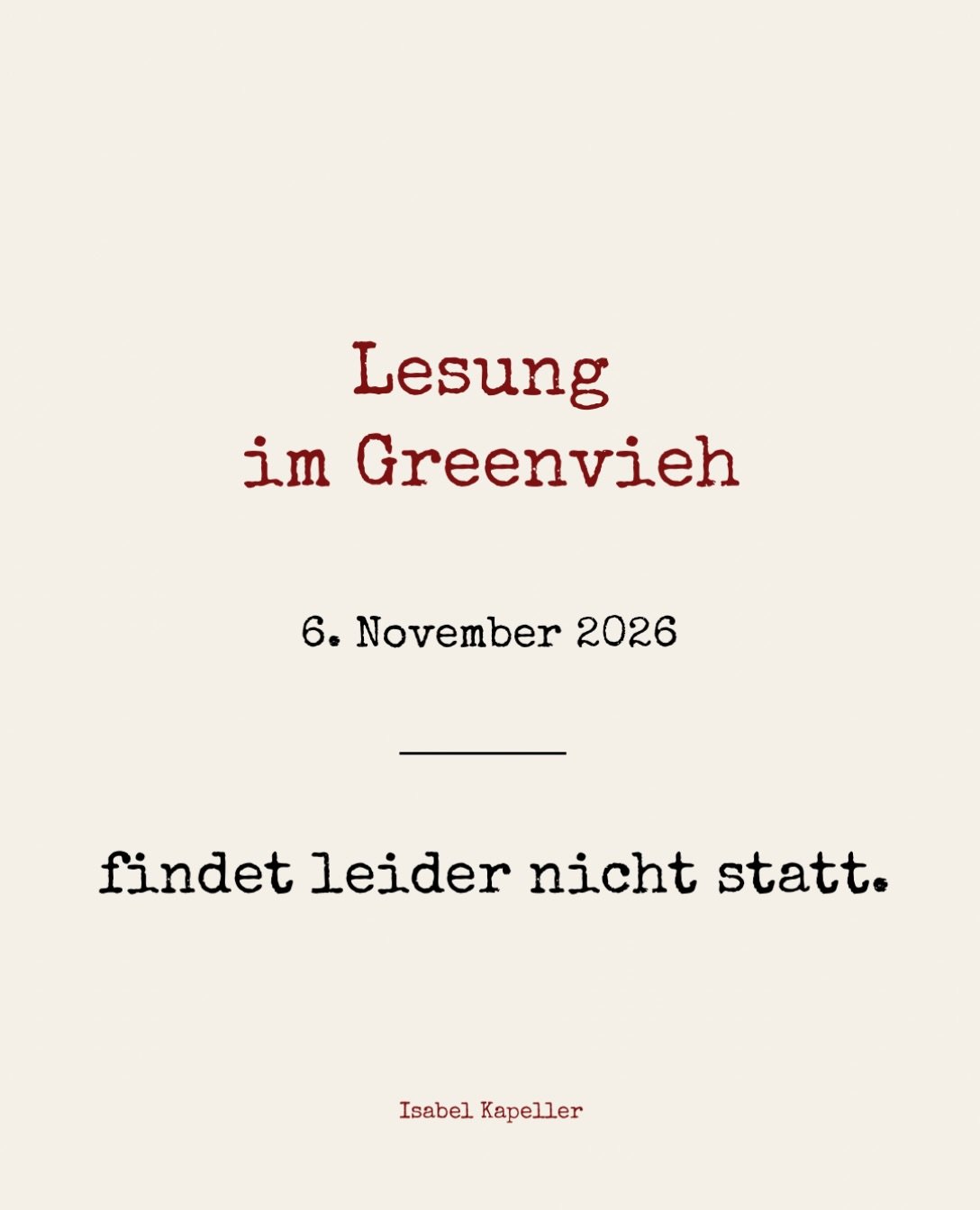 Wenn das Leben dazwischenkommt &hellip; 

Meine Lesung aus ✨ L&ouml;win des Windes ✨ am 6.11.2026 im Greenvieh kann leider nicht stattfinden. 

Ich hatte mich sehr auf diesen Abend gefreut. Auf die Begegnungen und auf das, was dazwischen entsteht &he