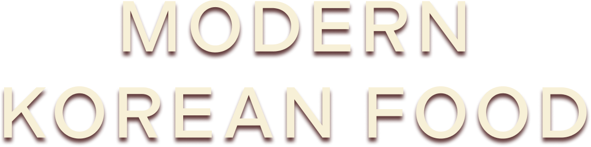 Text graphic with the words "MODERN KOREAN FOOD" in large, bold, 3D-style letters.