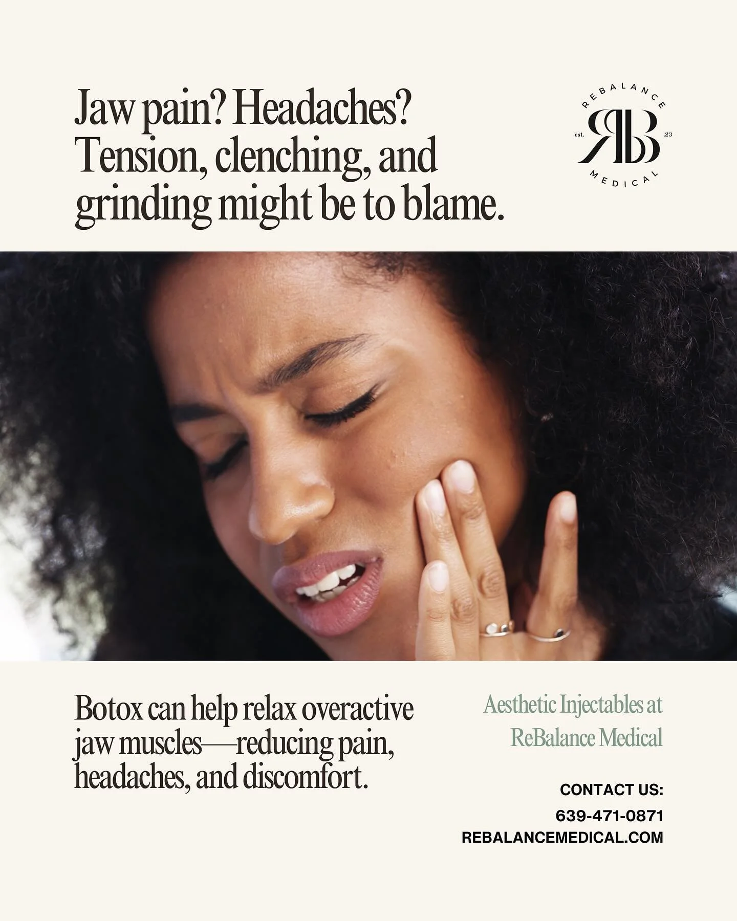 Jaw pain, headaches, or clenching? It could be TMJ.
Botox is a simple, targeted, non-surgical option that can help relax overactive jaw muscles and reduce discomfort.

At ReBalance Medical, we take a personalized approach to help you feel your best. 