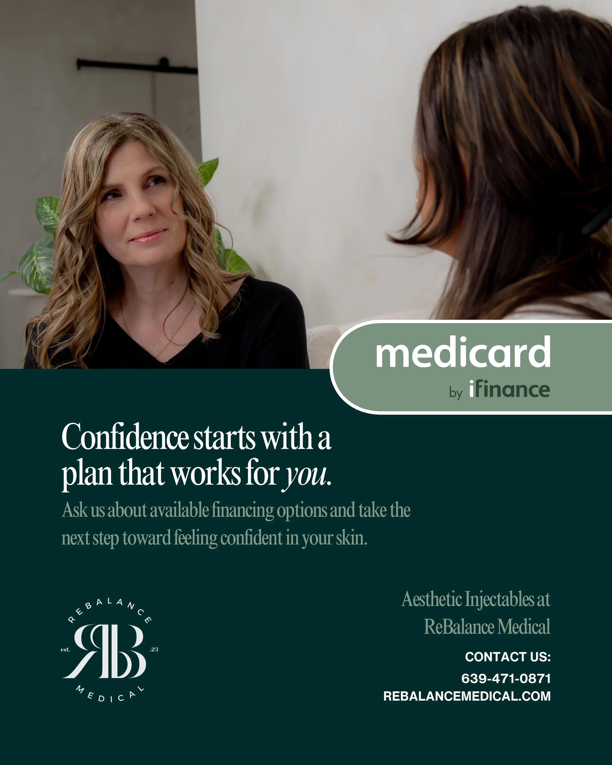 Your aesthetic goals don&rsquo;t have to wait.

Whether you&rsquo;re considering wrinkle relaxers, lip filler, or a personalized treatment plan, flexible financing can help you invest in yourself on a timeline that works for you.

At ReBalance Medica