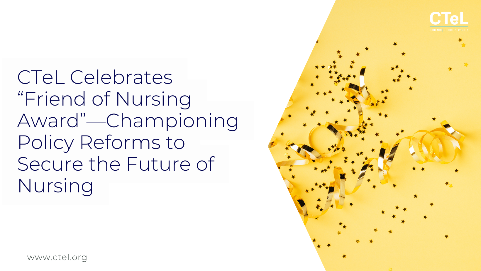CTeL Celebrates “Friend of Nursing Award”—Championing Policy Reforms to Secure the Future of Nursing