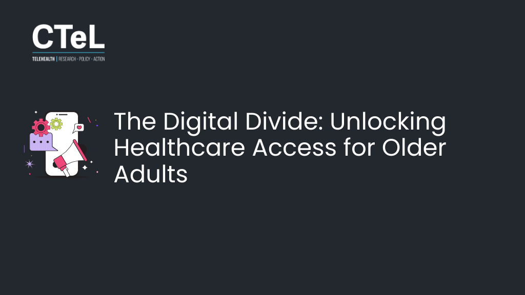 The Digital Divide: Unlocking Healthcare Access for Older Adults