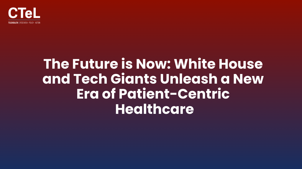 The Future is Now: White House and Tech Giants Unleash a New Era of Patient-Centric Healthcare