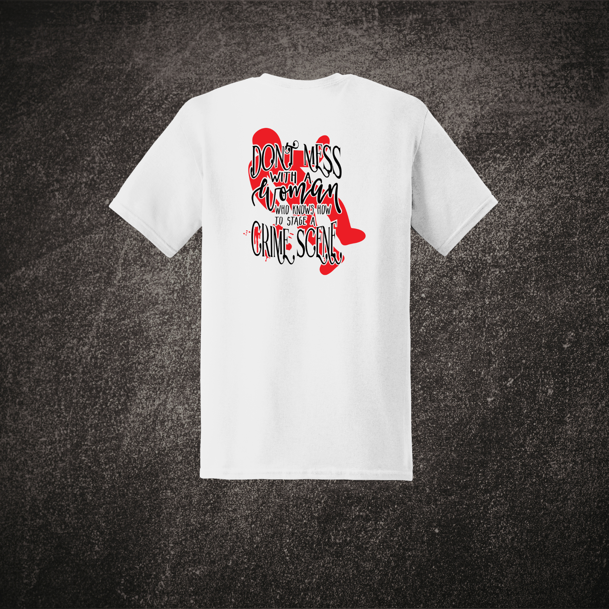 Don't Mess With a Woman SS Tee White.png