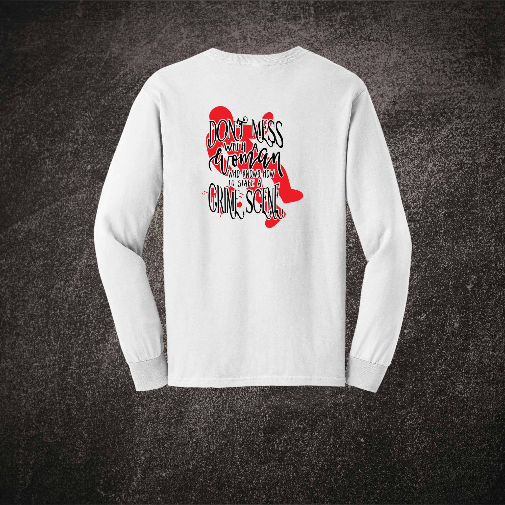 Don't Mess With a Woman LS Tee White.png