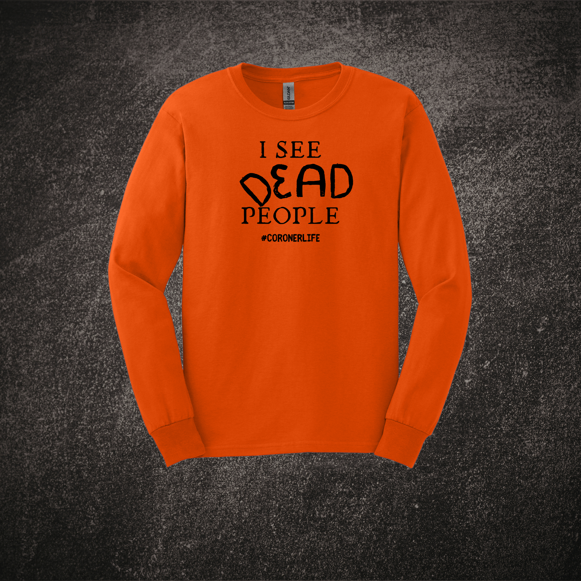 I See Dead People LS Tee Orange.png