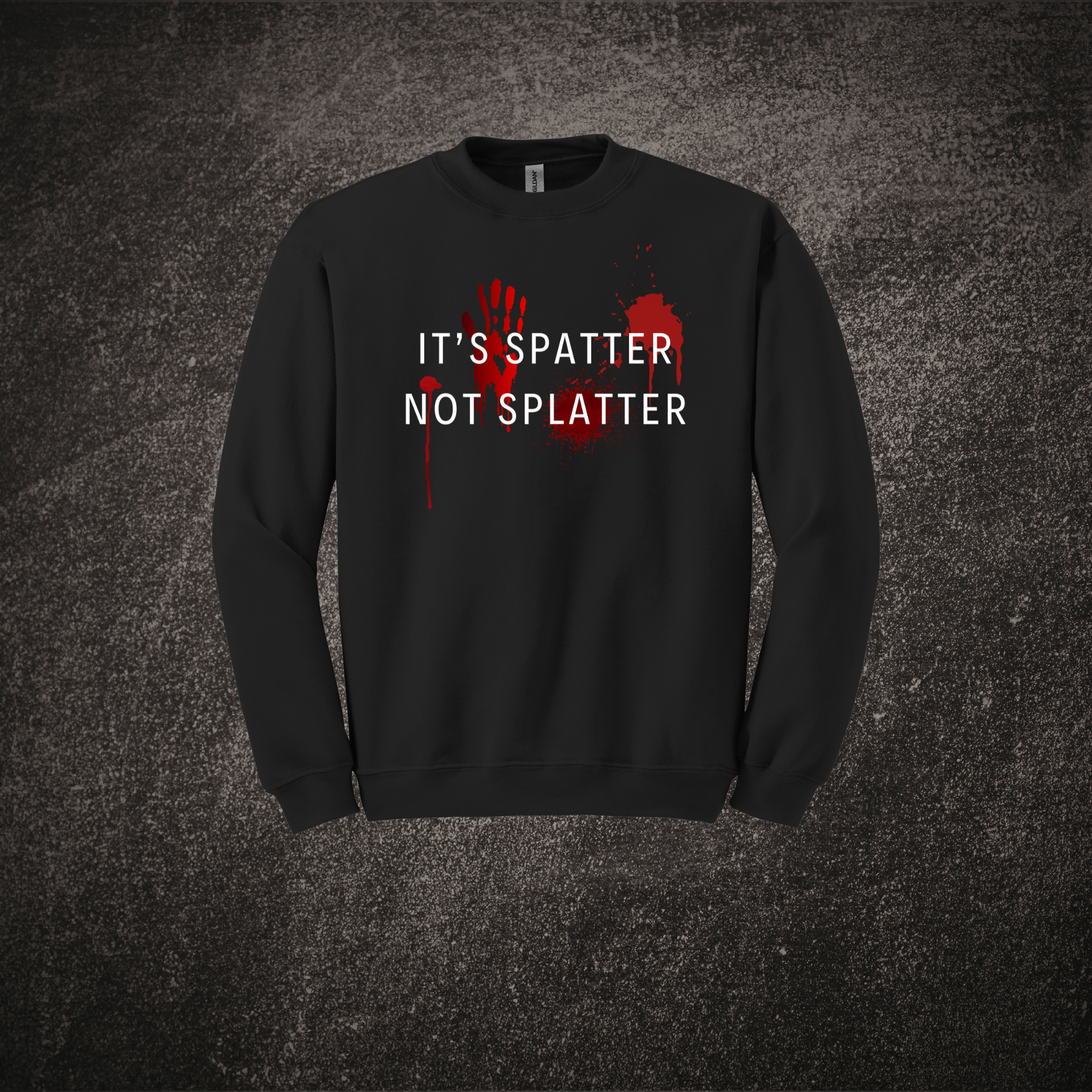 It's Spatter Not Splatter - Sweat Black.png