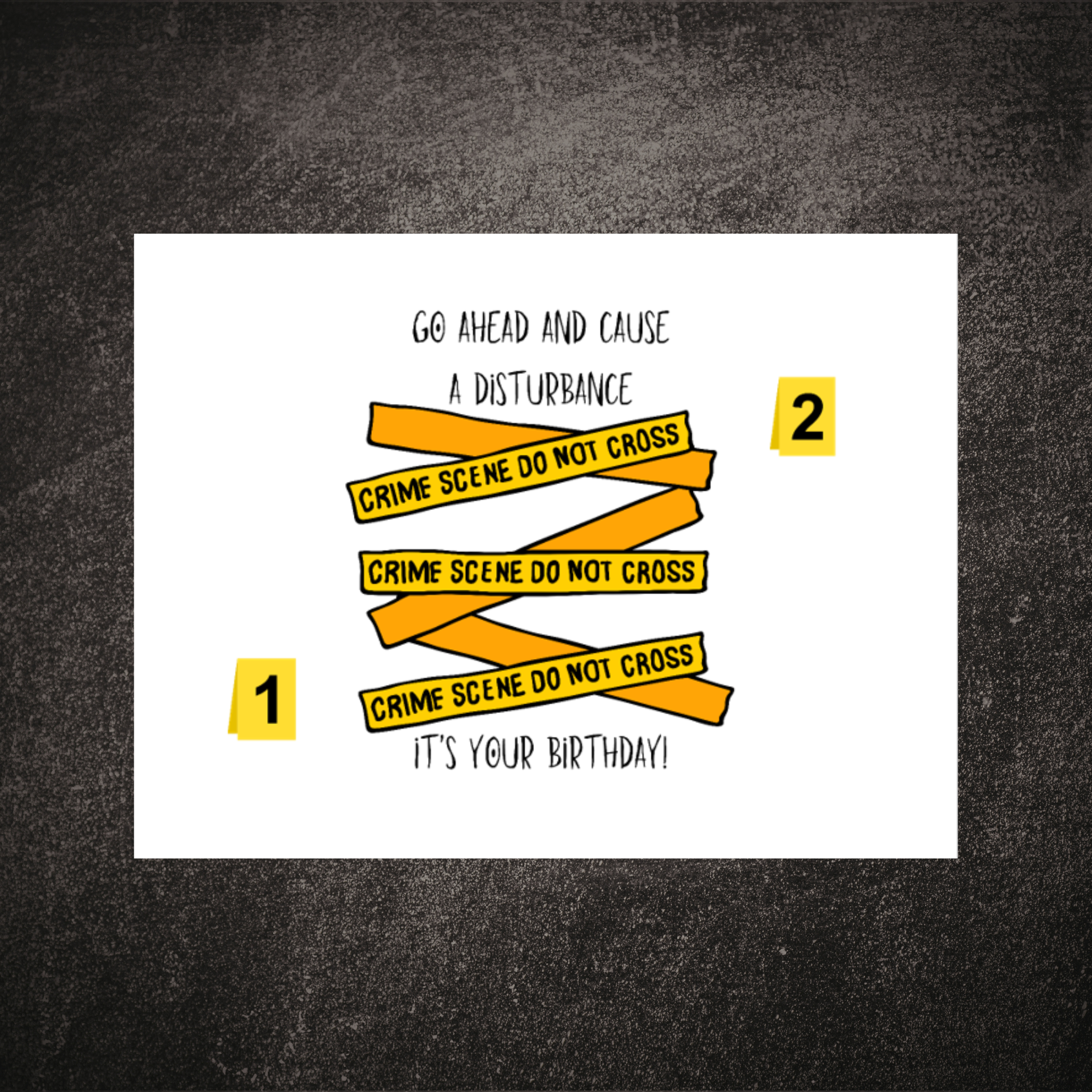 Cause a Disturbance Birthday Greeting Card