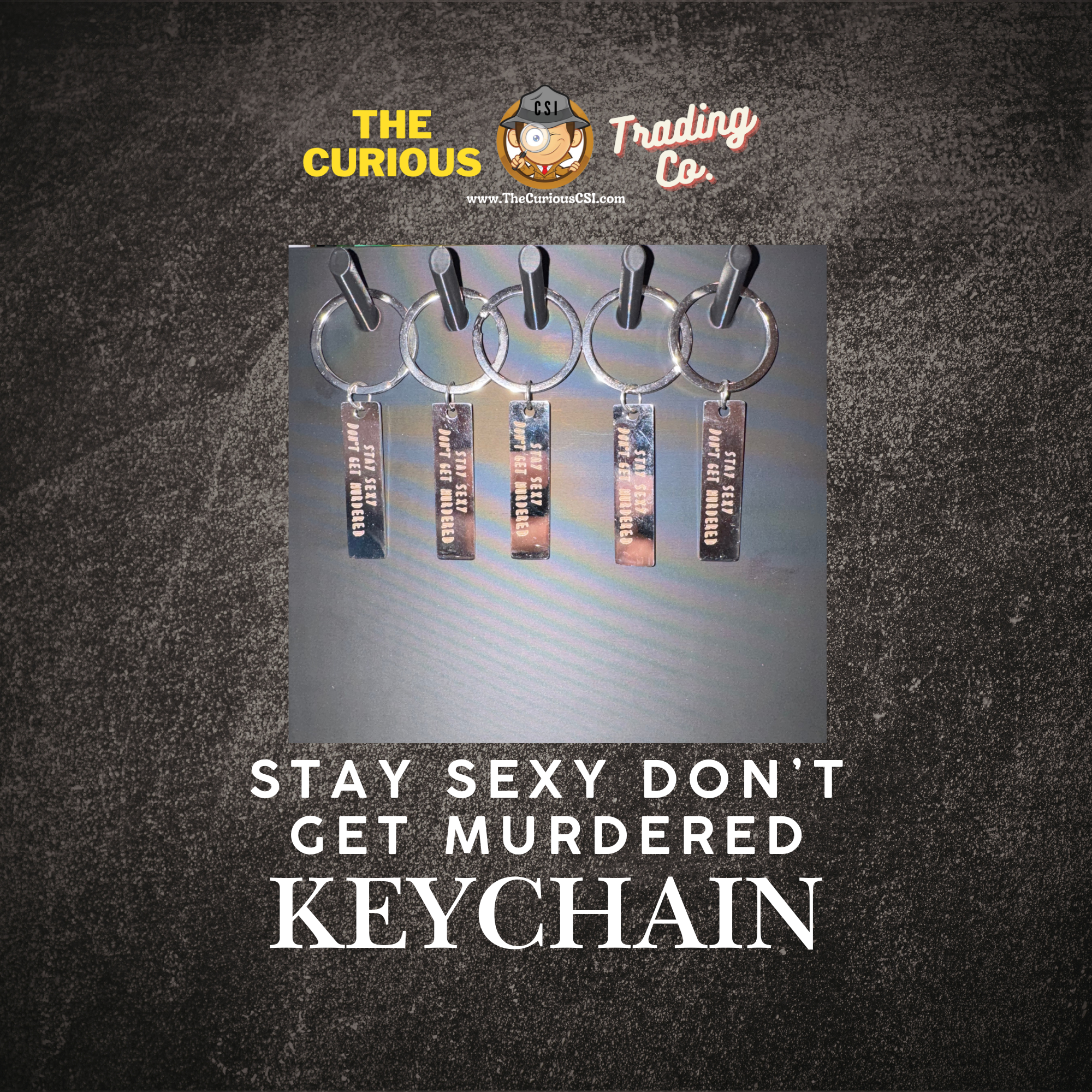 Stay Sexy Don't Get Murdered Keychain Mockup 1.png