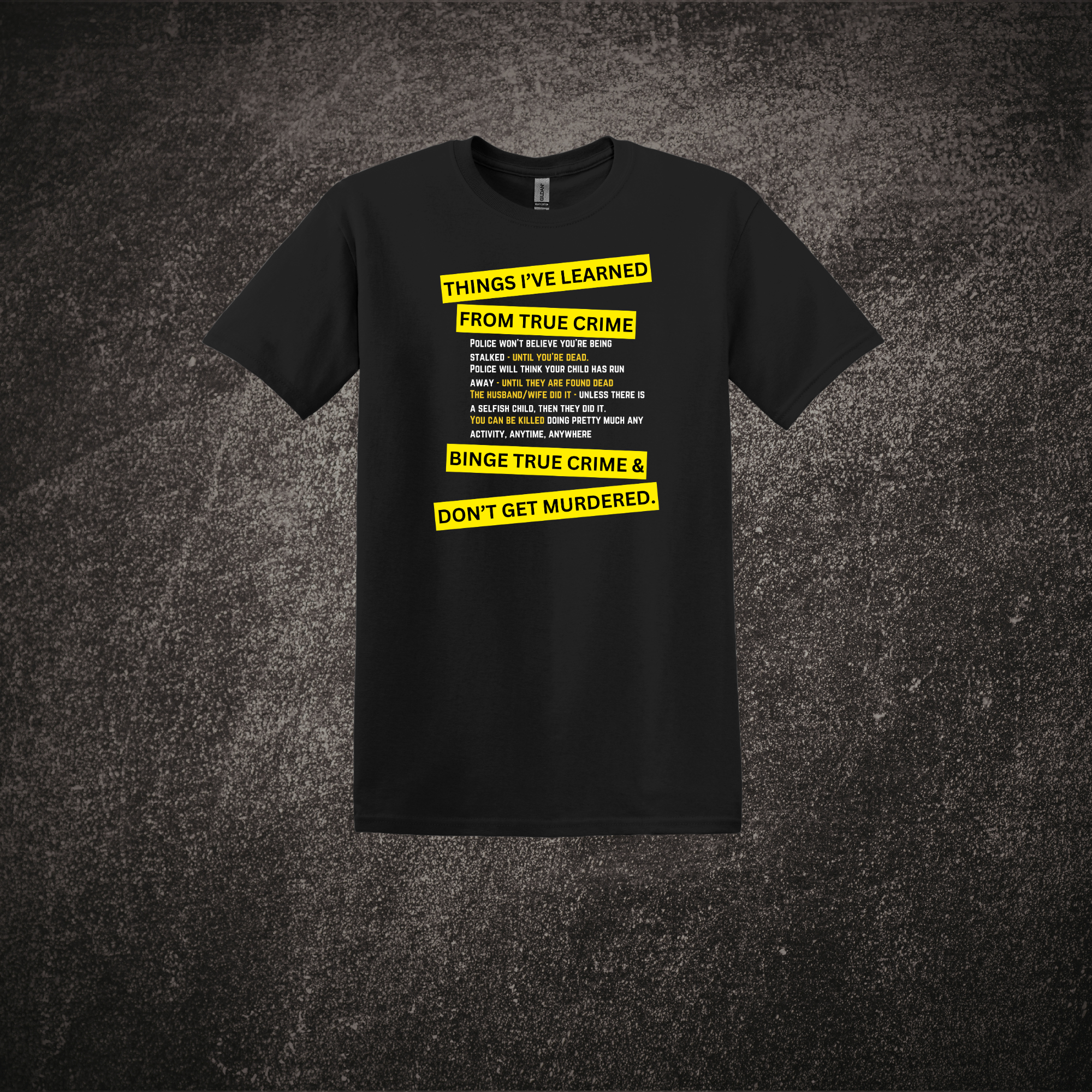Things I've Learned from True Crime Tee