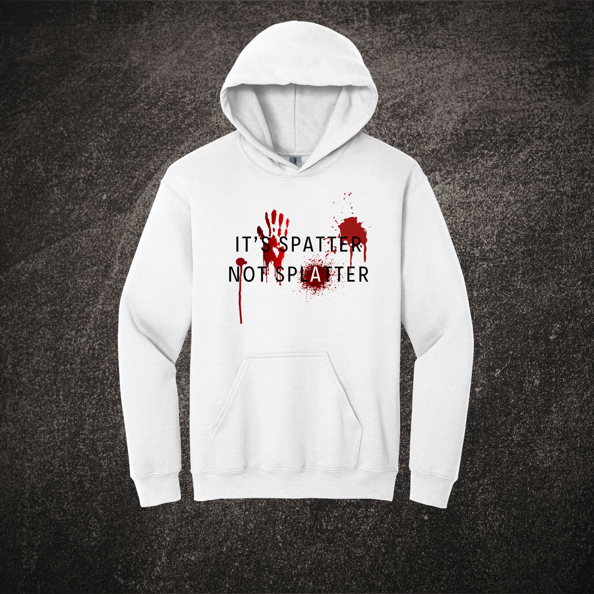It's Spatter Not Splatter - Hoodie White.png