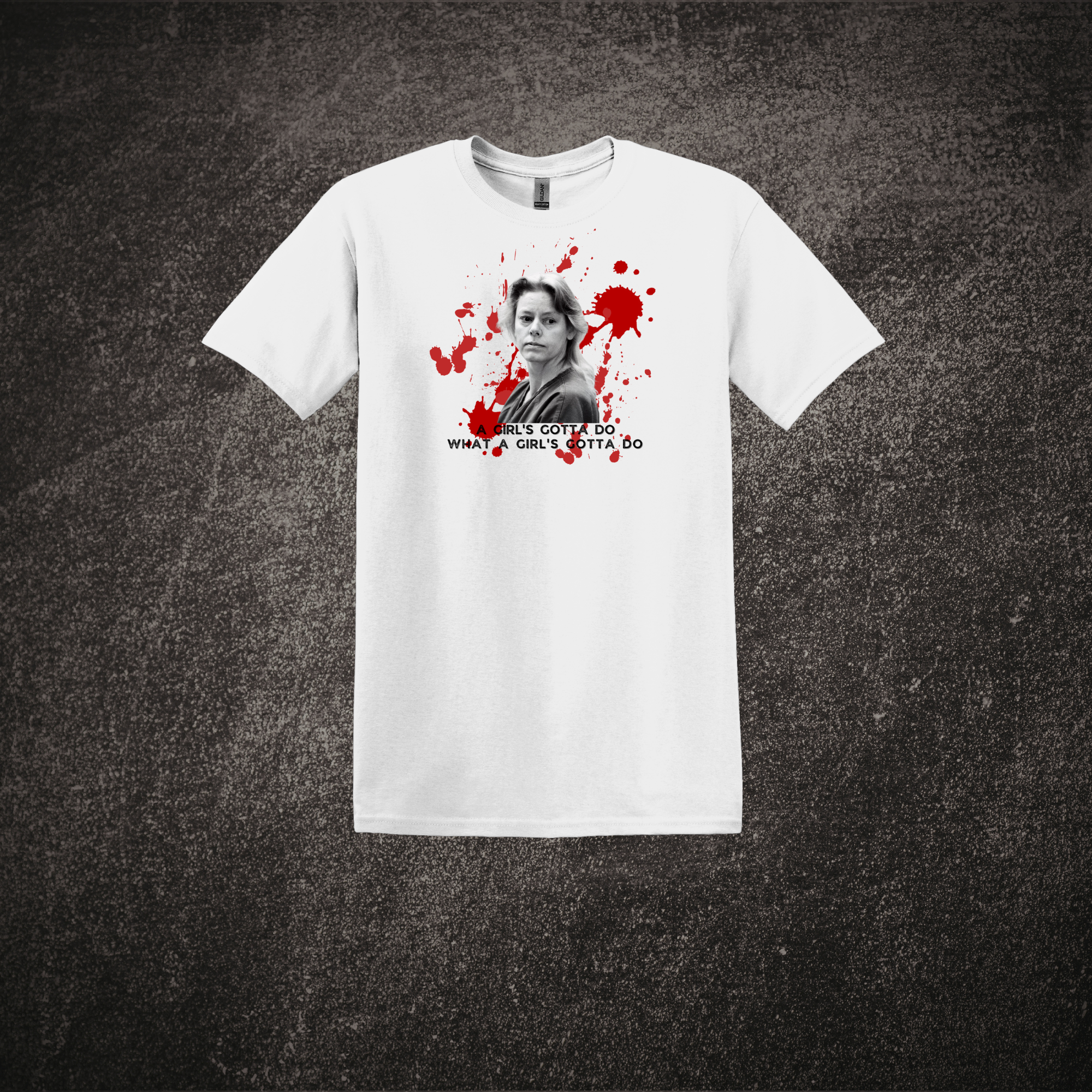 A Girl's Gotta Do What a Girl's Gotta Do White.png