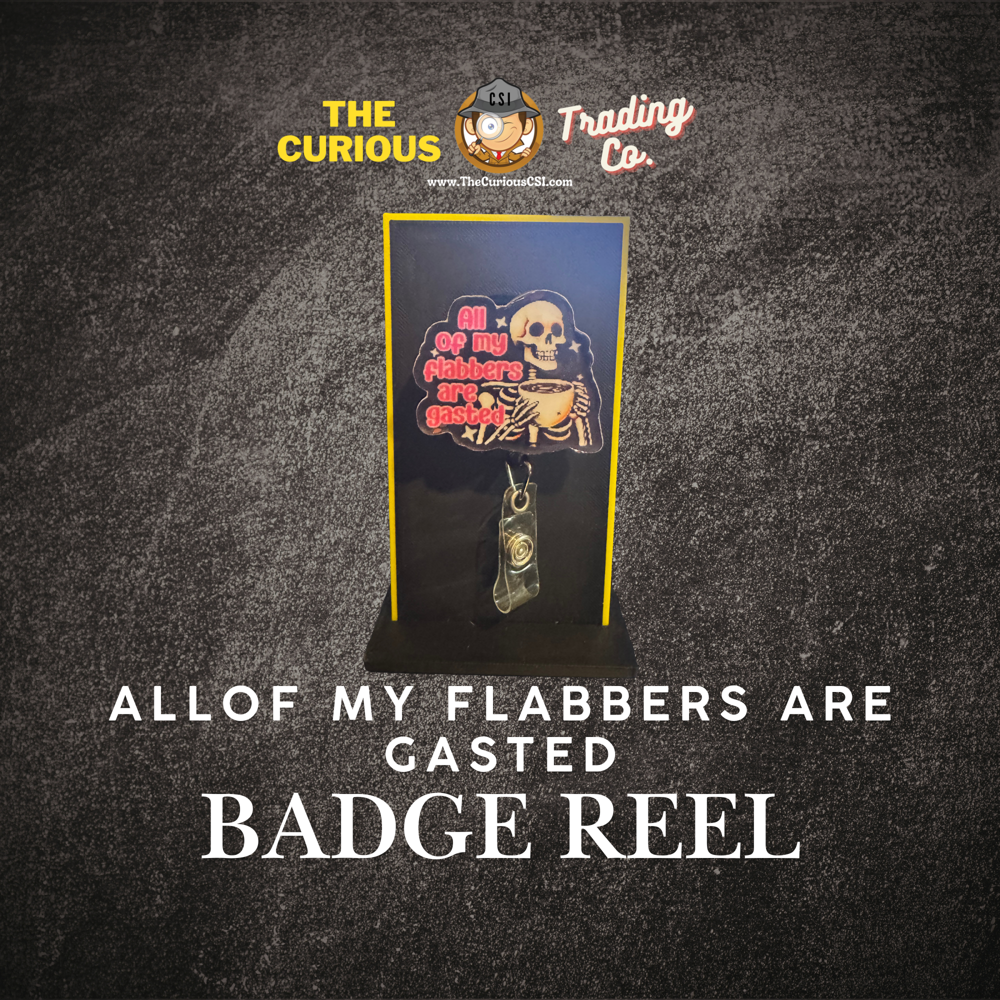All of My Flabbers are Gasted Badge Reel