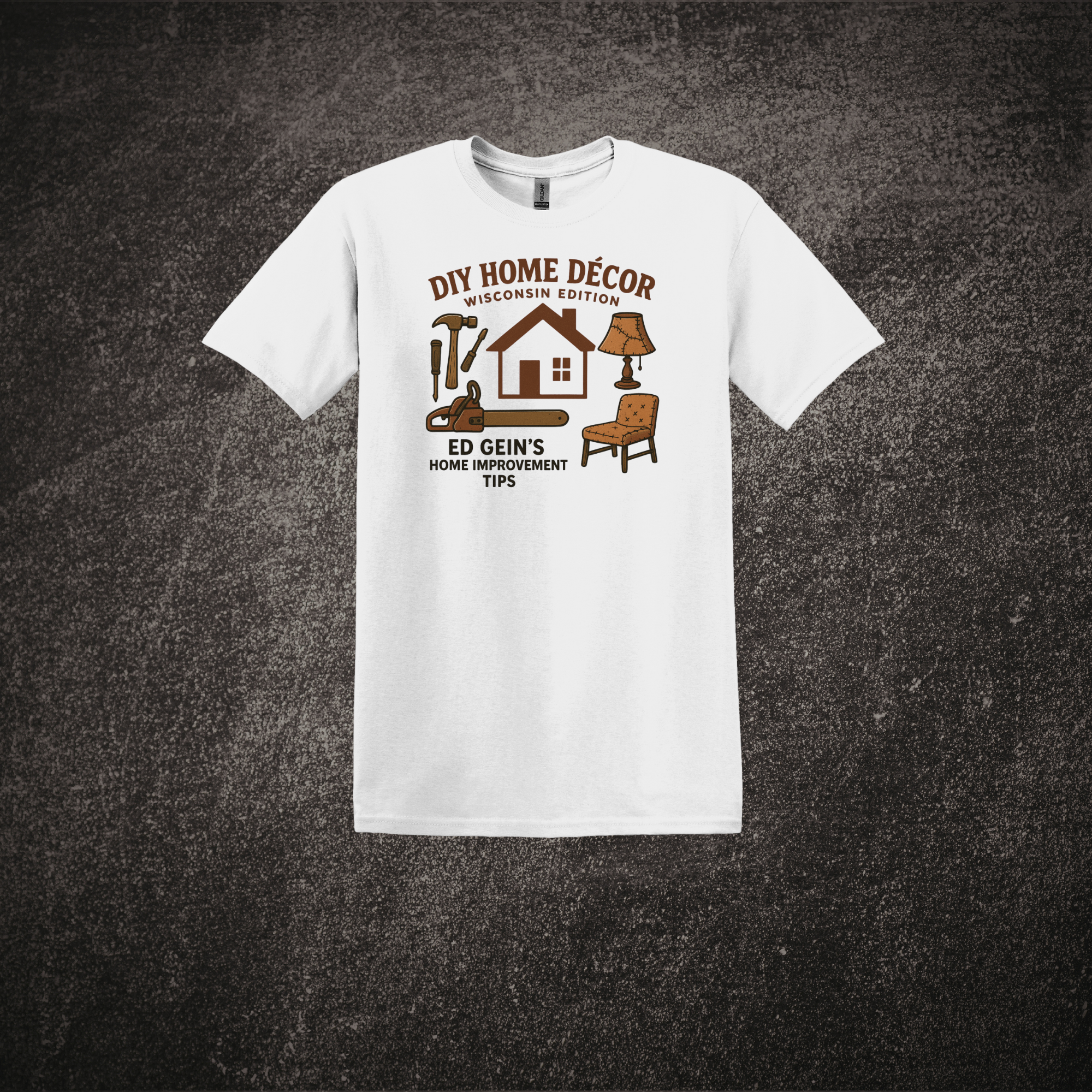 Ed Gein's Home Improvement Tips - SS Tee White.png