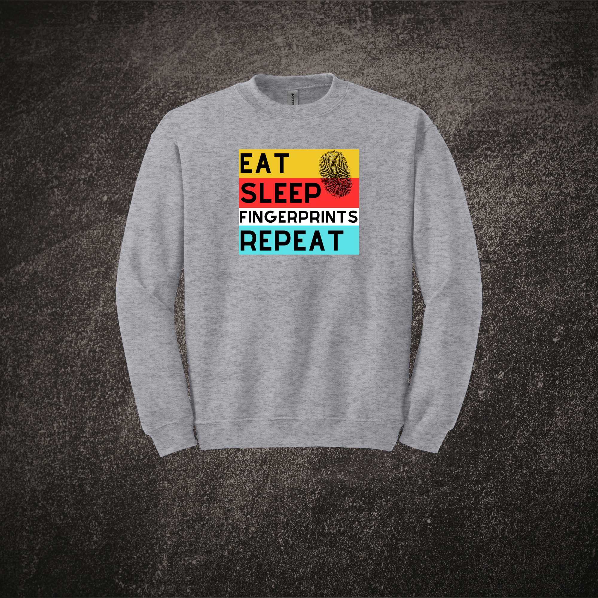 Eat Sleep Fingerprints Repeat - Sweat Sport Gray.png