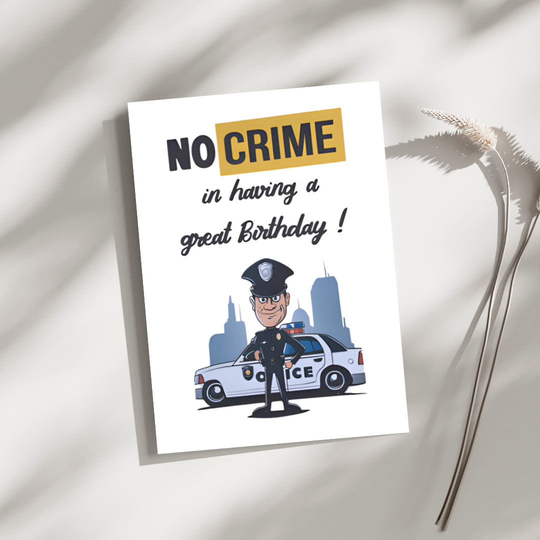 No Crime in Having a Great Birthday Greeting 1.png