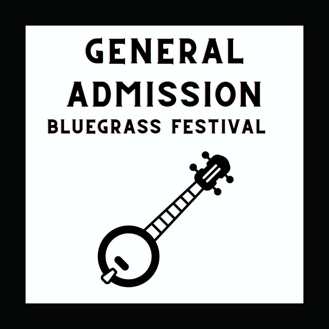 General Admission - Bluegrass Festival