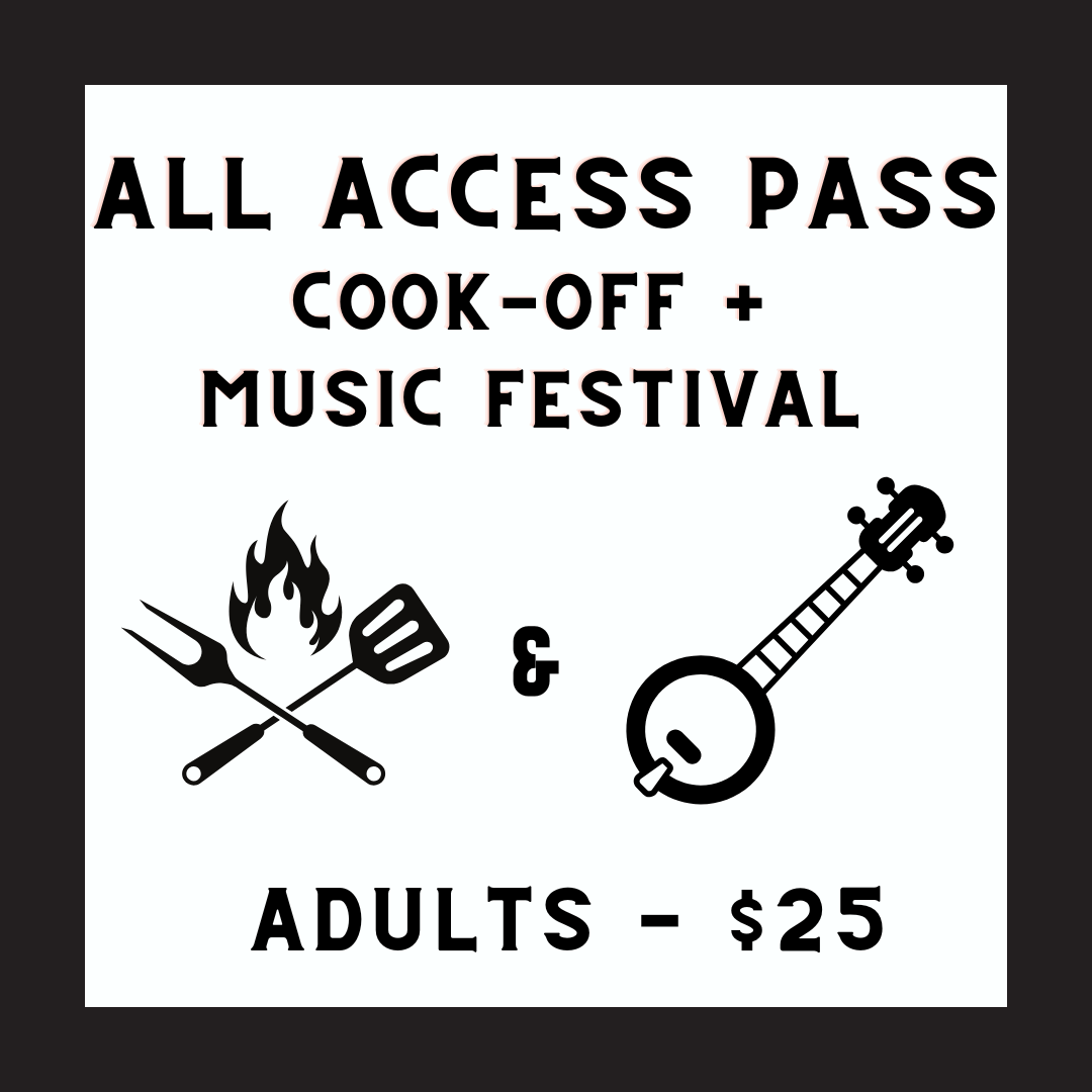 All Access Pass - Cook-Off & Bluegrass Festival