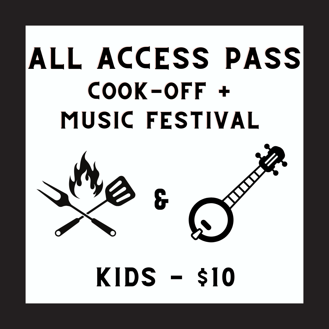 Kid's All Access Pass - Cook-Off & Bluegrass Festival