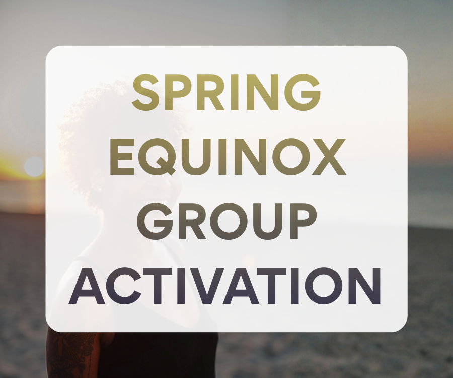 Spring Equinox Group Activation
