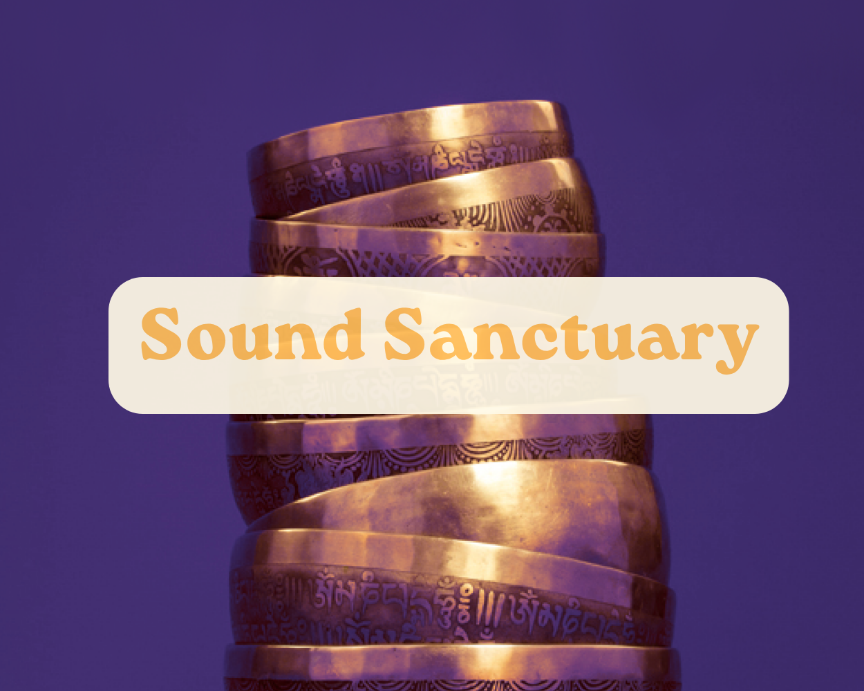 Sound Sanctuary - A Sound Bath