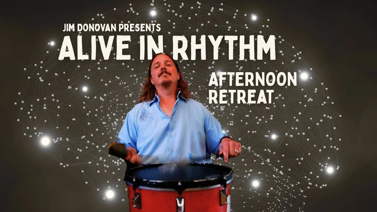 Alive in Rhythm - A drumming retreat with Jim Donovan