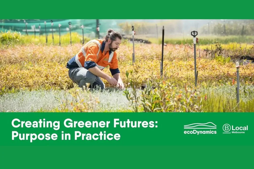 Creating Greener Futures: Purpose in Practice