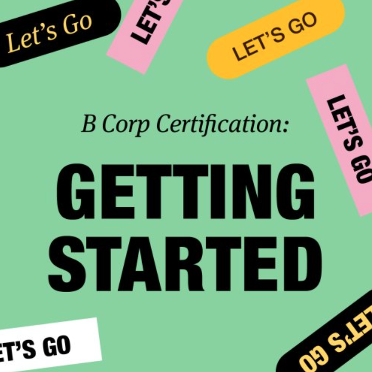 B Corp Certification: Getting Started