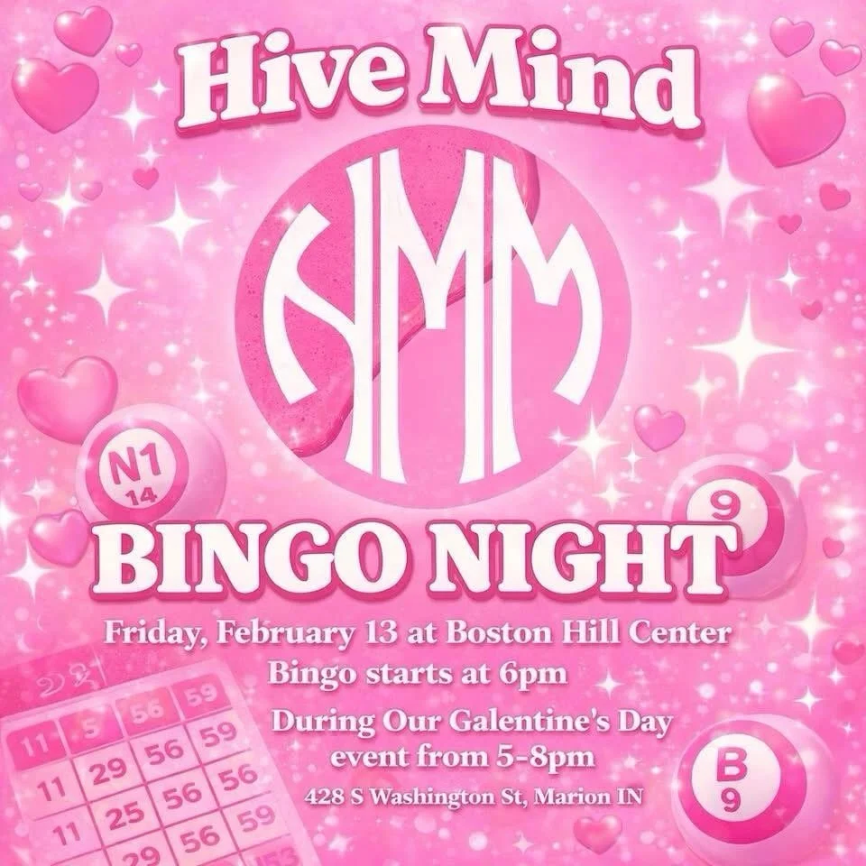 The first Hive Mind Bingo Night is Friday, February 13th during Galentine&rsquo;s Day at Boston Hill!