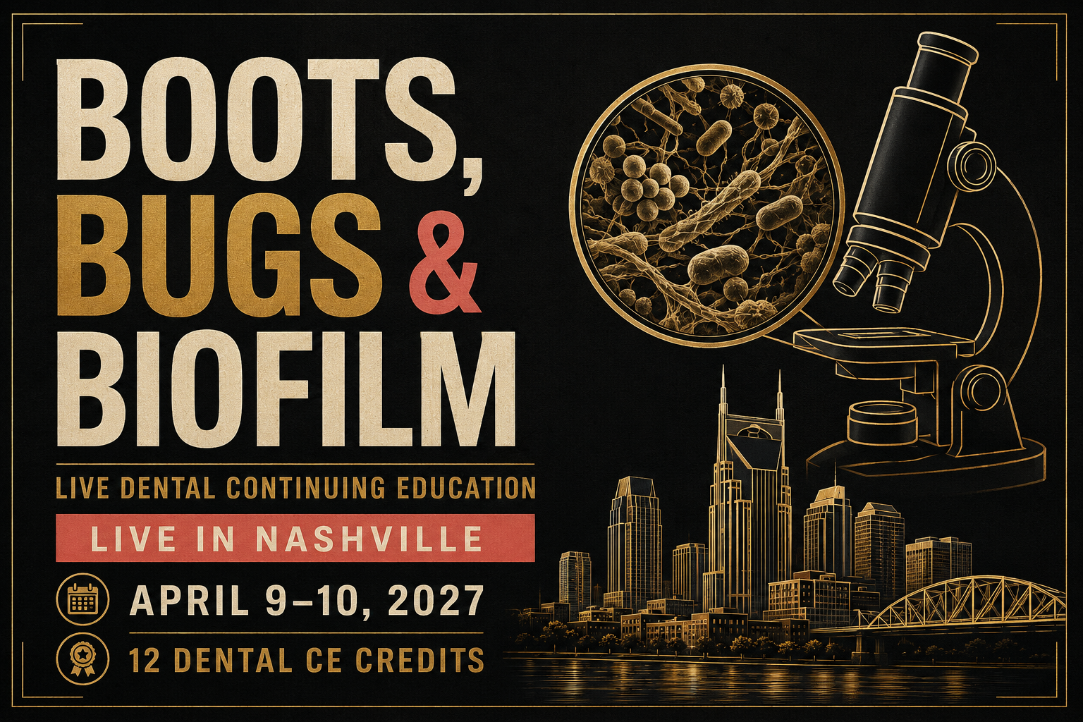 Boots, Bugs & Biofilm: Live in Nashville