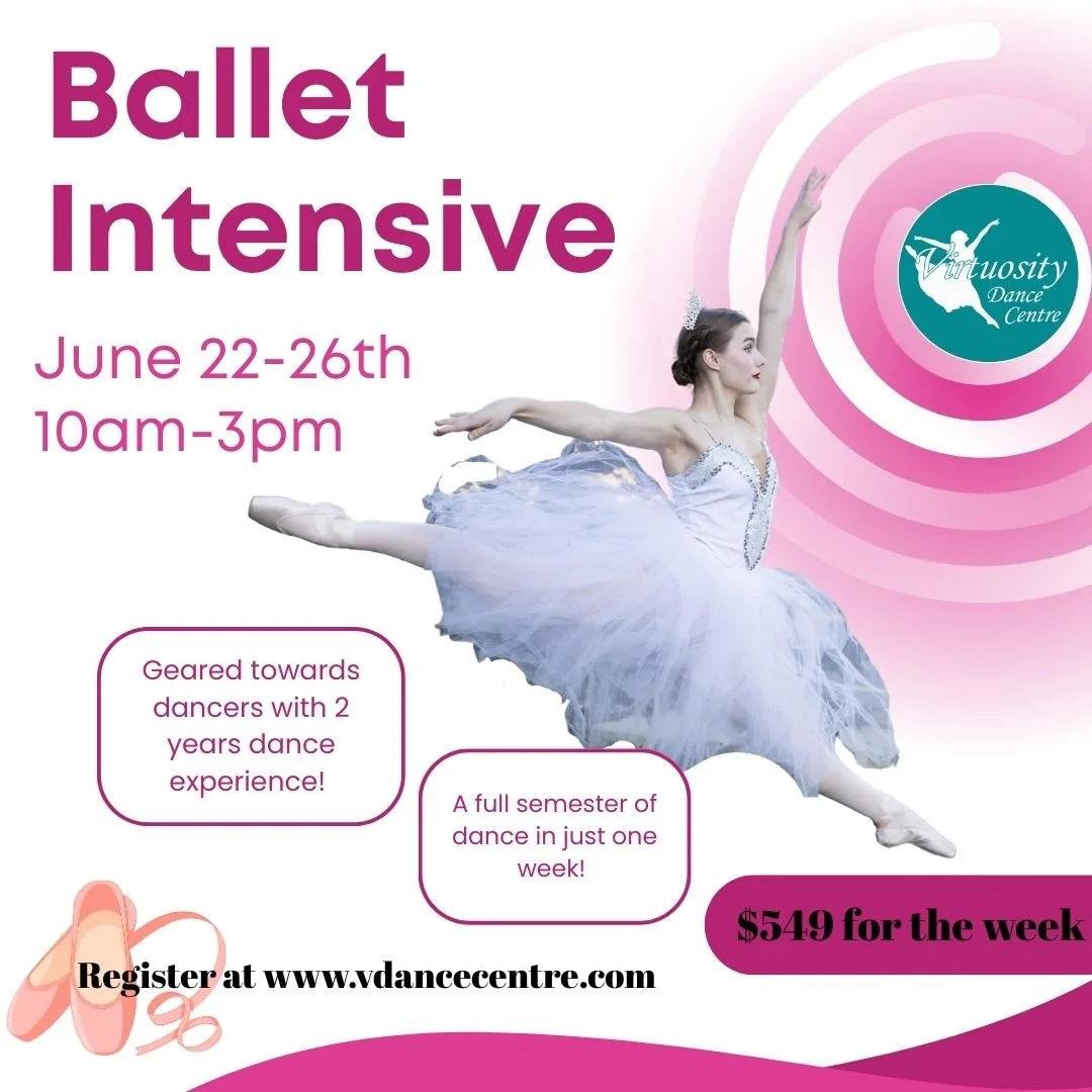 A ballerina performing an arabesque outdoors with information about an intensive ballet class at Virtuosity Dance Centre, including dates, times, and registration details.