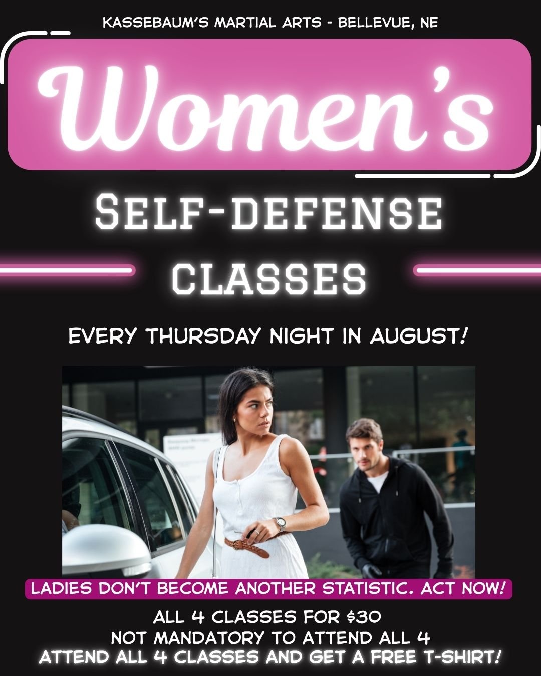 Flyer for Kassebaum’s Martial Arts in Bellevue, Nebraska advertising women’s self-defense classes every Thursday night in August, showing a woman holding car keys in a parking lot while a man approaches from behind, with pricing details listed at the