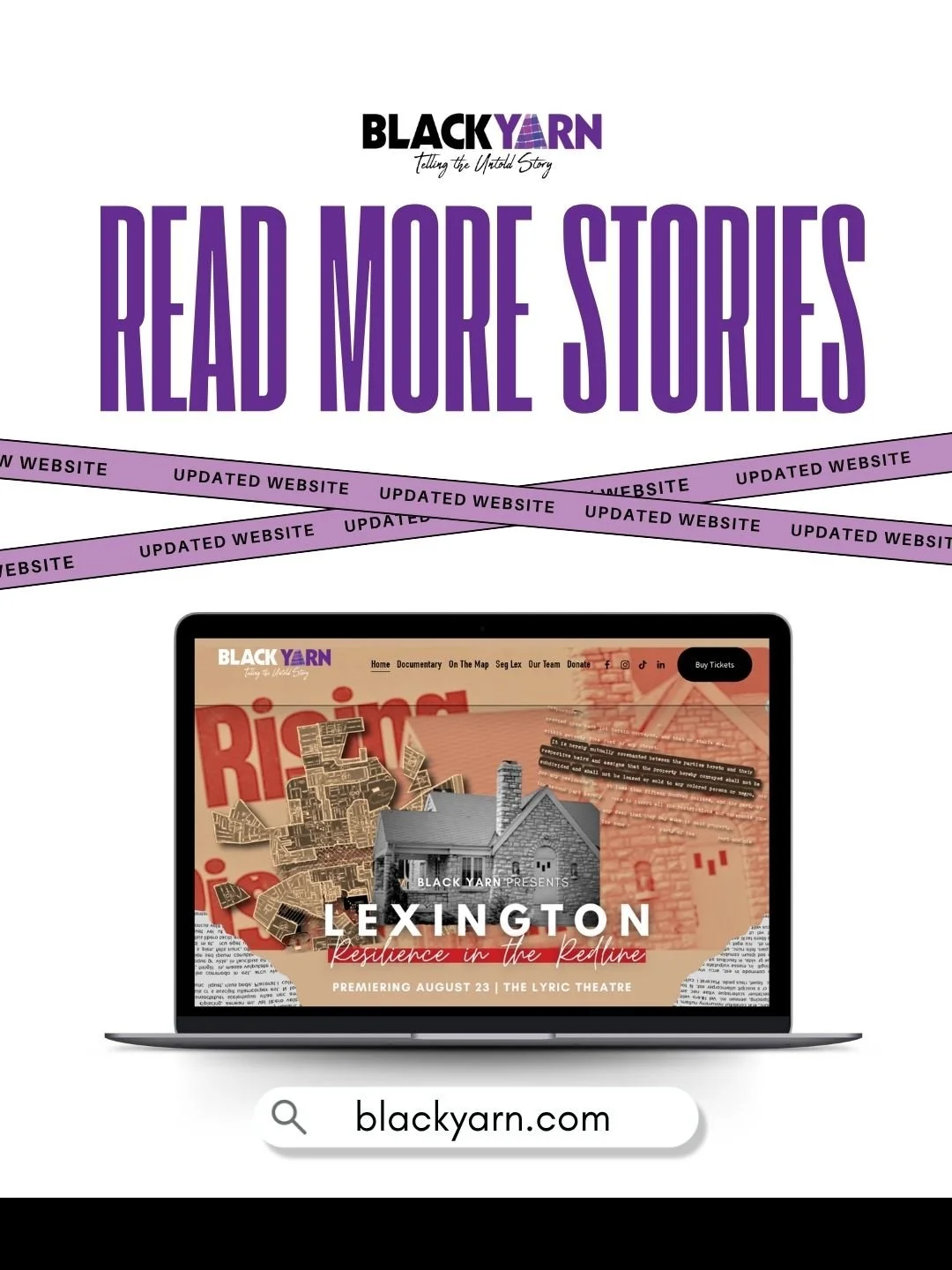 We've only begun to scratch the surface. 

You can read select stories and testimonies from the compelling documentary, Lexington: Resilience In The Redline on our website blackyarn.com. 

Your story, is our story too.