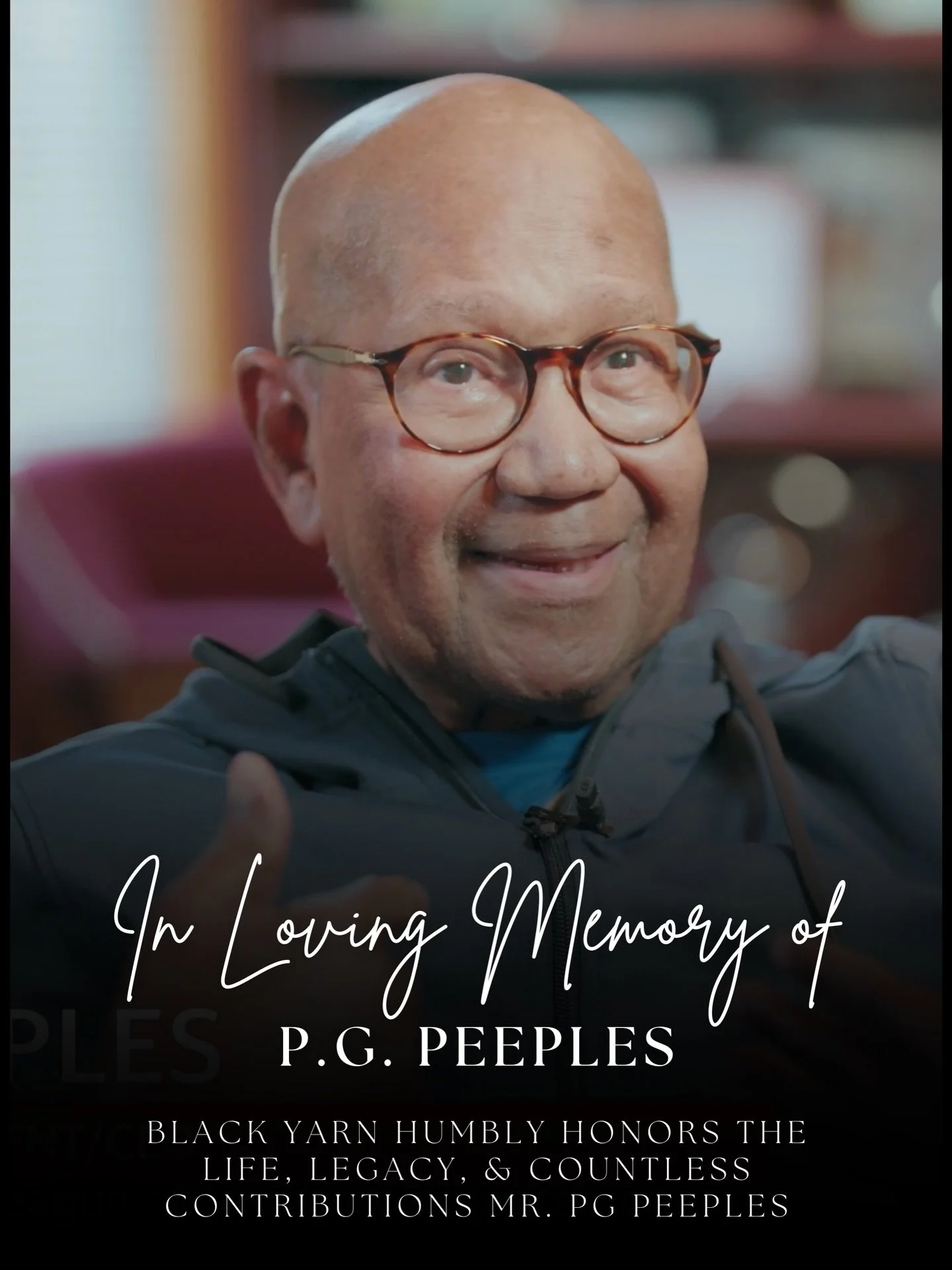 It is with heavy hearts that the Black Yarn family honors the life and legacy of Mr. PG Peeples. It is on his broad shoulders that so many civil servants and community activists stand, including the work we carry forward at Black Yarn.

We are deeply