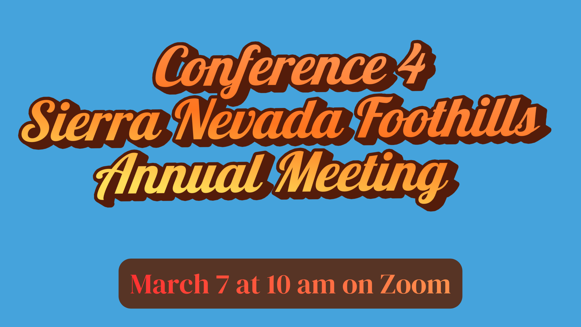Conference 4 Sierra Nevada Foothills Annual Meeting