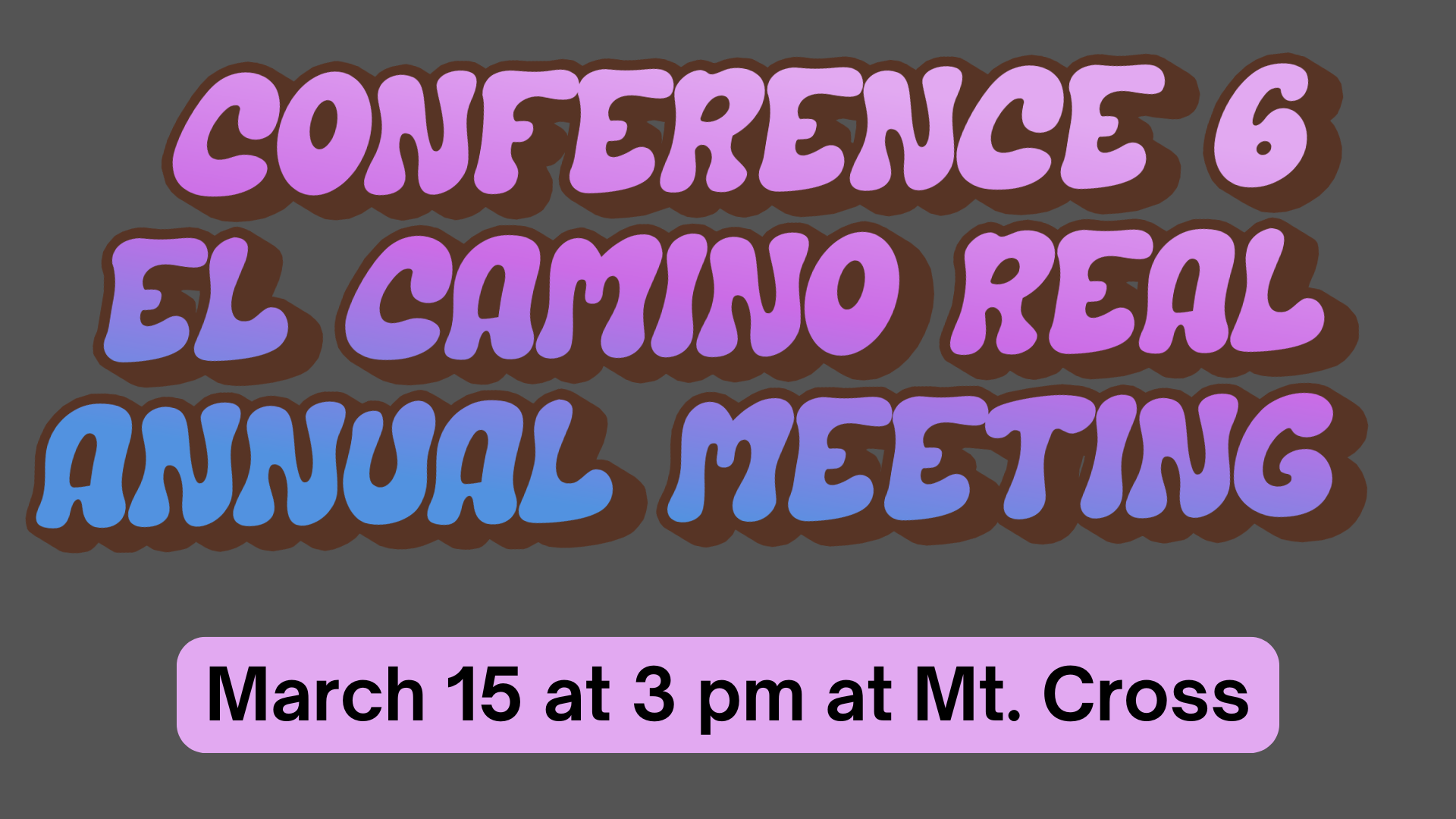 Conference 6 El Camino Real Annual Meeting