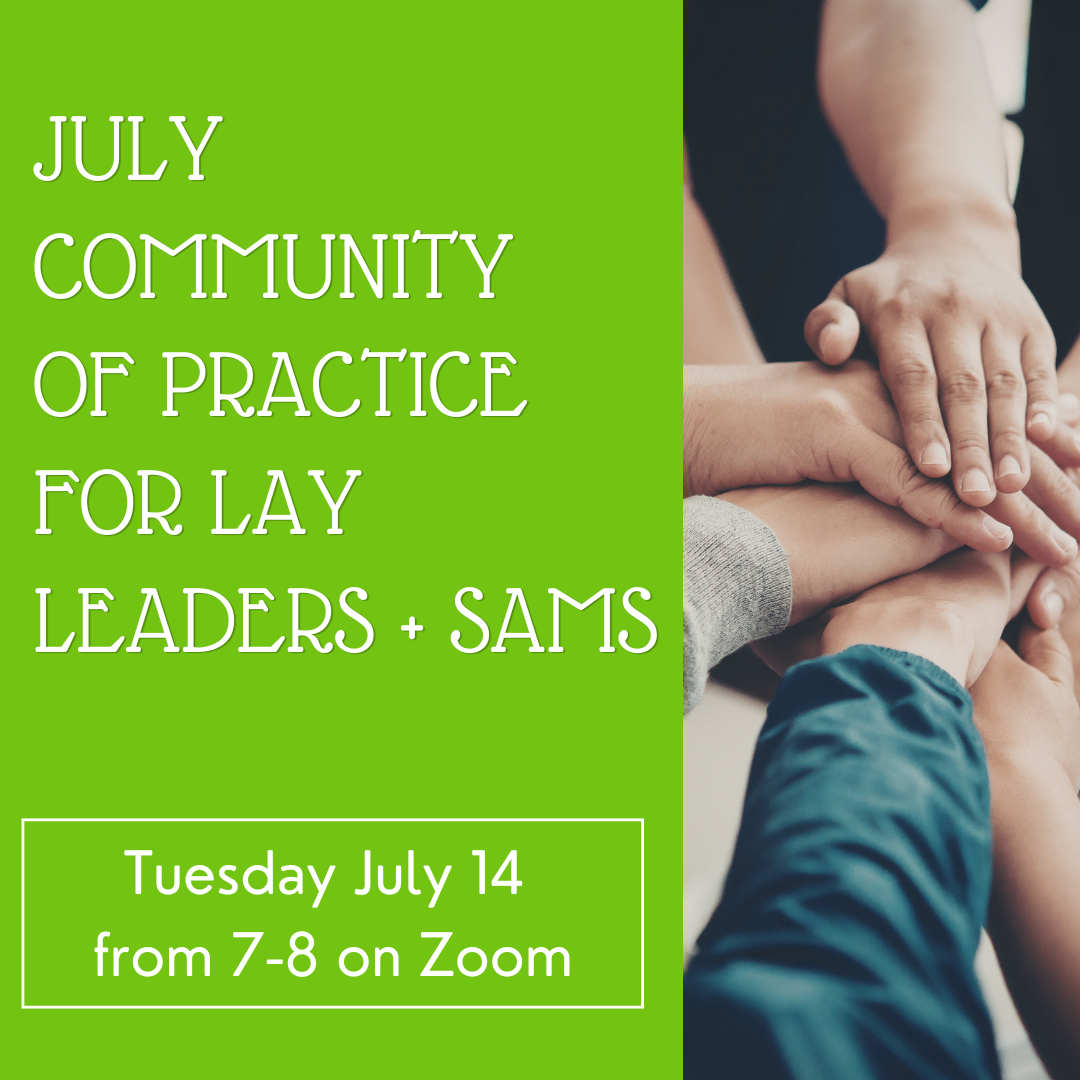 July Lay Leaders & SAMS Online Gathering