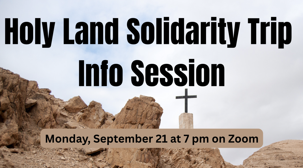 Holy Land Solidarity Trip Info Session
