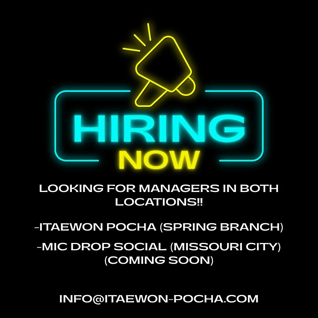We are looking for managers! 
Itaewon Pocha (Spring Branch)
Mic Drop Social (Missouri City) - Coming soon!
Please send resume at info@itaewon-pocha.com
#itaewonpochahtx #latenight #karaoke