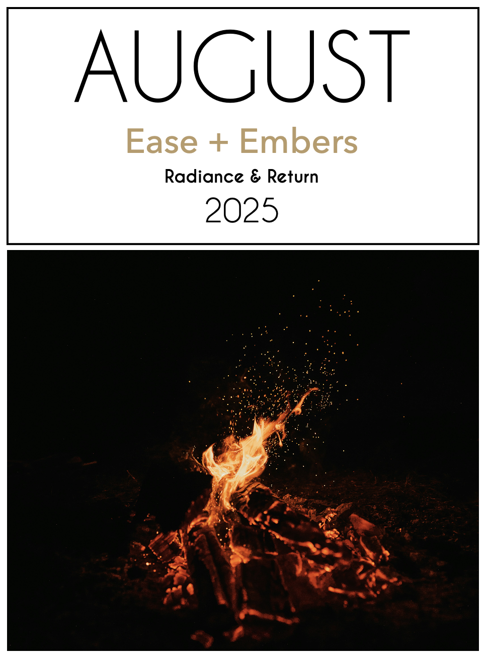 The Soulful Home Series  August  2025 - Ease + Embers