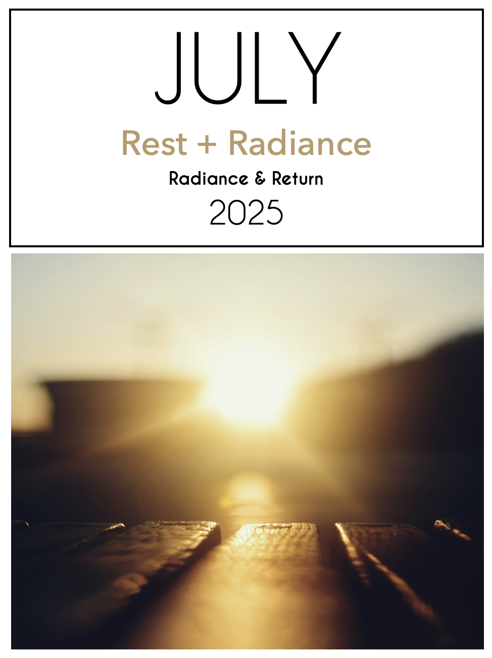 The Soulful Home Series  July  2025 - Rest + Radiance