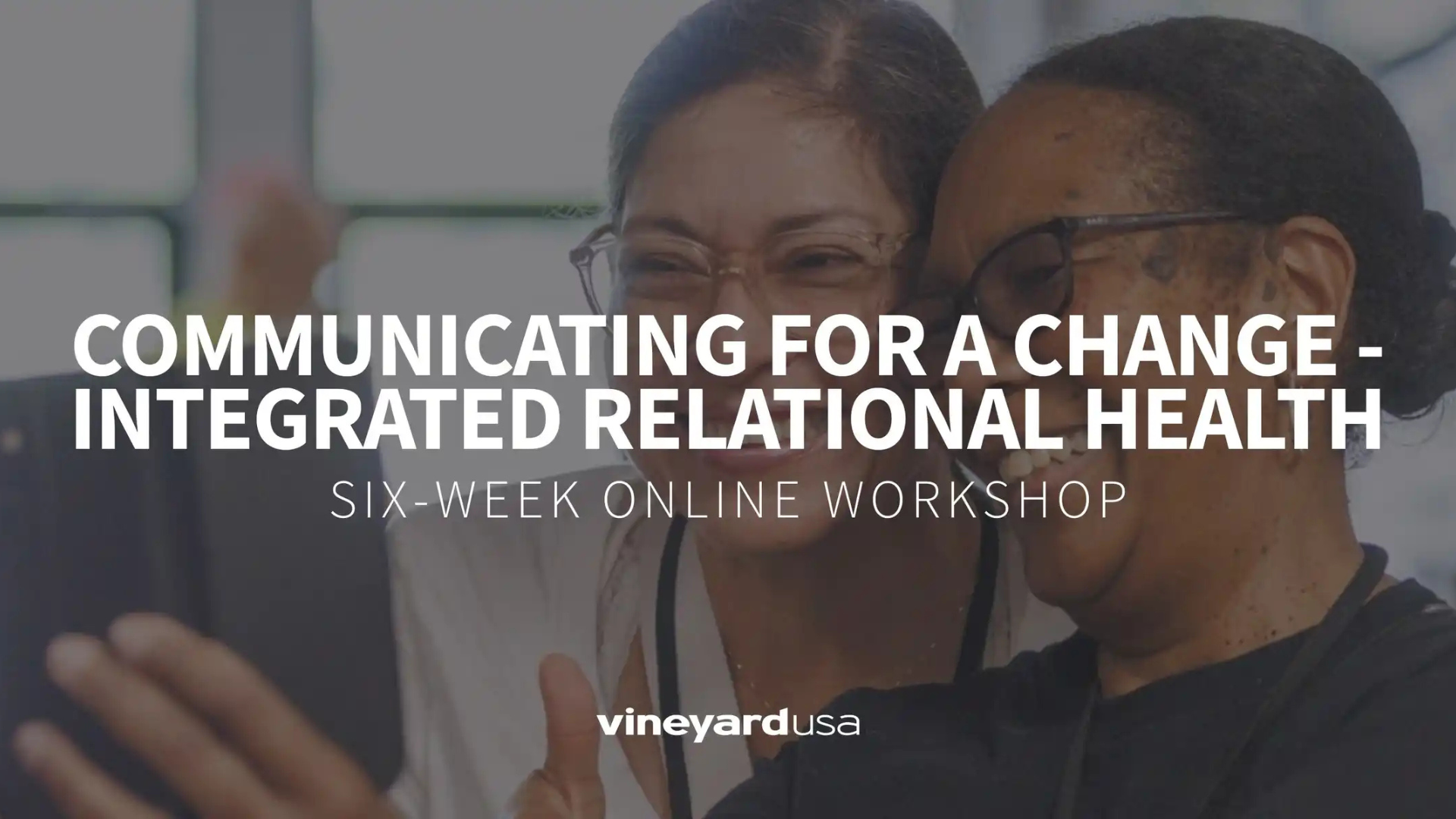 Communicate For Change: Integrated Relational Health Workshop