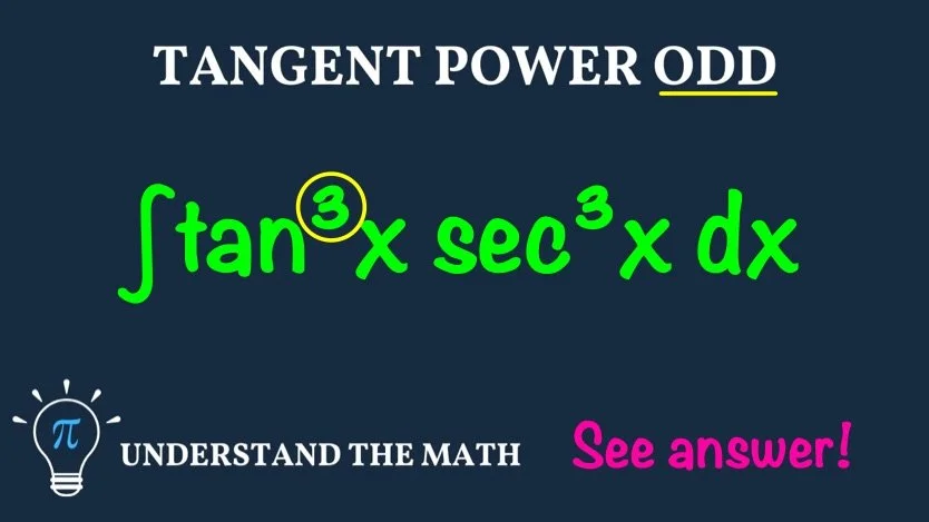 Trigonometric integrals example: evaluate ∫ tan³x sec³x dx when the power of tangent is odd.