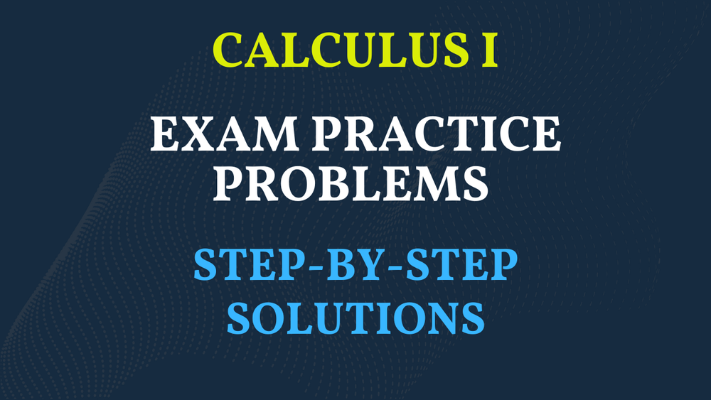 Calulas Problems Calculus 1 Exam Review Videos and Practice Problems | Free PDF Practice ...